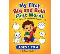 My Big & Bold First Words: A Coloring and Learning Book for Toddlers Ages 1-4 | Large & Easy Everyday Vocabulary Builder for Early Childhood Development