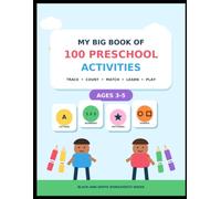 My Big Book of 100 Preschool Activities: Fun Tracing, Alphabet, Numbers, Shapes, Counting, Matching, Patterns and Mazes for Kids Ages 3-5