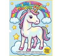 My Big Book of 40 Happy Friends: A Jumbo Coloring Book for Kids Featuring Cute Animals, Cool Vehicles, and Fun Adventures!