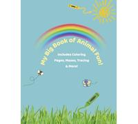 My Big Book of Animal Fun: Includes Coloring Pages, Mazes, Tracing & More
