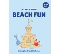 My Big Book of Beach Fun: Coloring Book for Little Hands