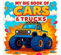 My Big Book of Cars and Trucks: 50 Unique Illustrations with Progressive Difficulty for Toddlers and Older Boys: From Cute Vehicles to Realistic Supercars