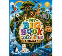 My Big Book of Colouring Animals: 72 Cute Kawaii Animal Illustrations for Kids Ages 4 and Up