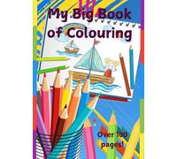 My Big Book of Colouring: Over 100 pages! (First Stop Education)