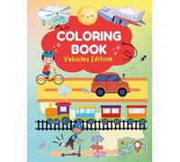 My Big Book of Cool Vehicles: Fun Trucks, Trains, Cars & More! A Jumbo Coloring Adventure for Boys & Girls Ages 3-8: Creative Playtime for Curious ... • Perfect Gift Idea for Birthdays & Holidays