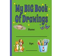 My BIG Book Of Drawings • Version 1 • Large 100 Page Sketchbook For Boys & Girls: A Super Fun Sketch Pad Book With Blank Pages | For Kids To Draw, Sketch, Doodle, & Create | 8.25x11 Inches | 100 Pages