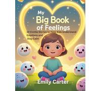 My Big Book of Feelings: 10 Gentle Stories to Help Kids Understand Emotions and Stay Calm