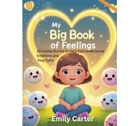 My Big Book of Feelings: 10 Gentle Stories to Help Kids Understand Emotions and Stay Calm