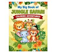 My Big Book of Jungle Safari: Coloring Adventures for Kids!