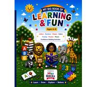 My Big Book of Learning & Fun: Letters • Numbers • Shapes • Colors • Tracing • Puzzles • Mazes • Confidence Building Activities