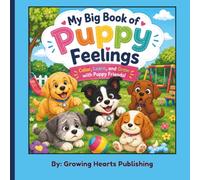 My Big Book of Puppy Feelings: A Social Emotional Learning Coloring & Activity Book for Kids Ages 3-8 | Color, Learn, and Grow with Puppy Friends ... Regulation, Mindfulness, Coping Skills