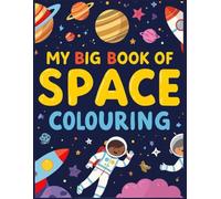 My big book of space colouring