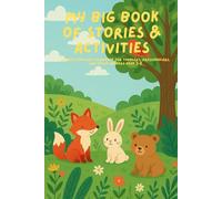 My Big Book of stories & activities: Perfect bedtime storybook for toddlers, preschoolers, and young readers aged 3-8.