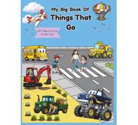 My Big Book of Things That Go: Coloring and Tracing for Toddlers: 50+ Page of Trace & Color Fun
