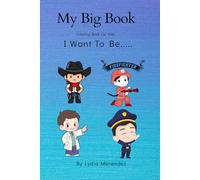 My Big Book Today I Want To Be A....