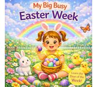 My Big Busy Easter W Fun Easter Book for Toddlers to Learn the Days of the W ig, Busy Books Toddler Books)