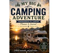 My Big Camping Adventure: Comprehensive RV Camping Planner, Travel Organizer & Adventure Journal with Checklists