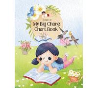 My Big Chore Chart Book for Kids: 100 Pages of Weekly Responsibility Charts, Stickers & Rewards to Build Good Habits for Ages 3-10