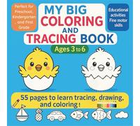 My Big Coloring and Tracing Book: 55 Fun Pages to Learn Tracing, Drawing and Coloring (Ages 3-6, Preschool & Kindergarten Workbook): Educational ... motor skills, early writing and creativity