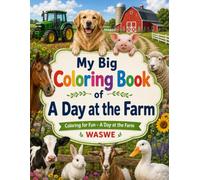 My Big Coloring Book - A Day at the Farm: Coloring for Fun - A Day at the Farm