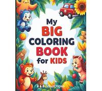 My Big Coloring Book for Kids: 30 Fun and Easy Coloring Pages with Animals, Vehicles, Nature, Fantasy, and More - Ages 3-8