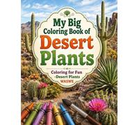 My Big Coloring Book of Desert Plants: Colouring for Fun : desert Plants