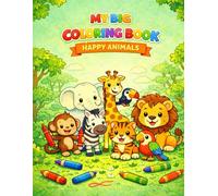 My Big Coloring Book of Happy Animals: With Color Guides to Help Kids Learn & Color Easily (Ages 3-5) (My Big Coloring Happy Book Series)