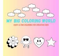 My Big Coloring World: Easy & Fun Coloring For Creative Minds