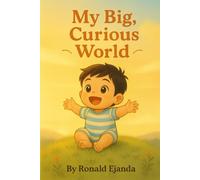 My Big, Curious World