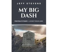 My Big Dash: From Trials to Triumph - A Journey through James