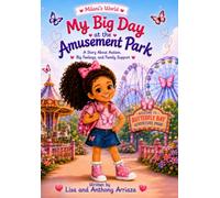 My Big Day at the Amusement Park: A Story About Autism, Big Feelings, and Family Support