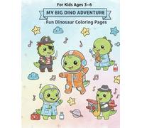 My Big Dino Adventure Colouring Book: Fun Dinosaur Colouring Pages for Kids Ages 3-6