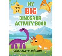 My Big Dinosaur Activity Book: Fun Coloring Pages, Mazes, Tracing & Dot-to-Dot for Kids Ages 3-5
