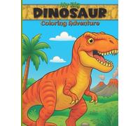 My Big Dinosaur Coloring Adventure: A Fun and Educational Coloring Book for Kids Ages 4-8, 25 Coloring Sheets along with Fun Facts, Puzzles & Certificate