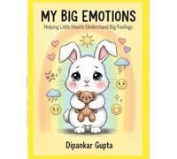 MY BIG EMOTIONS: UNDERSTAND TO THE EMOTIONS