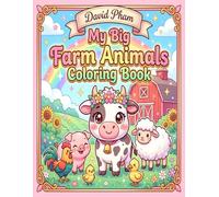 My Big Farm Animals Coloring Book: Cute Cows, Pigs, Horses & Friends for Kids Ages 4-8