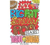 My Big Fat Smelly Poo Diary 2: Tight Squeeze The hilarious full colour series, perfect for fans of Bunny Vs Monkey