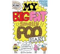 My Big Fat Smelly Poo Diary: The hilarious full colour book, perfect for fans of Bunny Vs Monkey