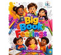 My Big Feelings: Colouring book of 20 Everyday Stories to Help Kids Ages 3-9 Understand, Talk About, and Manage Their Emotions