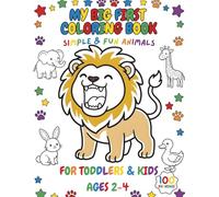 My Big First Coloring Book for Toddlers and Kids Ages 2-4: Simple & Fun Animals