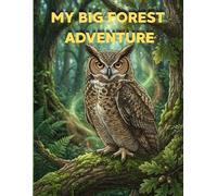 My Big Forest Adventure: Coloring Book for Kids: 10 Forest Animals to Discover