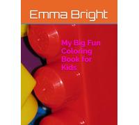 My Big Fun Coloring Book for Kids: Creative Coloring Pages with Animals, Cars, Dinosaurs, and Everyday Adventures!