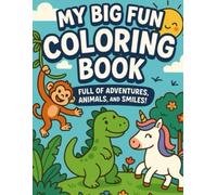 My Big Fun Coloring Book: Toddler coloring book ,Kids activity book