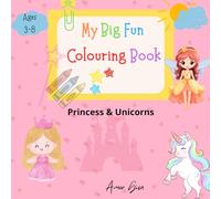 My Big Fun Colouring: Princess & Unicorns