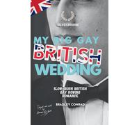 My Big Gay British Wedding: Silverbourne: Slow-burn British Gay Rowing Romance: 10 (Silverbourne Gay British Romance)