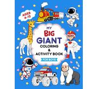 My Big Giant Coloring & Activity Book: For Boys 4-12 Years of Age (Tamara's Bold & Easy Coloring Books for Kids & Adults)
