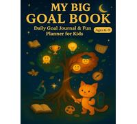 My Big Goal Book (For Boys Ages 6-9): A Supercharged Daily Planner for Kids with Goals, Missions, and Mindful Fun