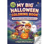 My Big Halloween Coloring Book: 75 Spooky - Cute Pages for ages 3-8