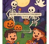 MY BIG HALLOWEEN COLORING BOOK.: A Fun and Magical Coloring Adventure for Kids