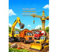 My Big Happy Construction Coloring Book: 30 Big & Easy Pictures for Ages 3-6 (Rainbow Giggles Coloring Adventures)